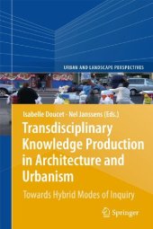 book Transdisciplinary Knowledge Production in Architecture and Urbanism: Towards Hybrid Modes of Inquiry