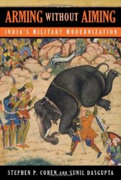 book Arming Without Aiming: India's Military Modernization