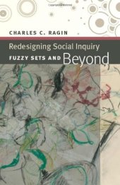 book Redesigning Social Inquiry: Fuzzy Sets and Beyond