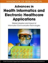 book Handbook of Research on Advances in Health Informatics and Electronic Healthcare Applications: Global Adoption and Impact of Information Communication Technologies