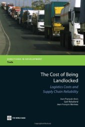 book The Cost of Being Landlocked: Logistics Costs and Supply Chain Reliability (Directions in Development)