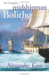 book The Complete Midshipman Bolitho (The Bolitho Novels, Volume 1)