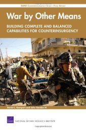 book War by Other Means--Building Complete and Balanced Capabilities for Counterinsurgency: RAND Counterinsurgency Study--Final Report (Rand Counterinsurgency Study, Final Report)