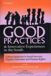 book Good Practices And Innovative Experiences In The South: Volume 3: Citizen Initiatives in Social Services, Popular Education and Human Rights