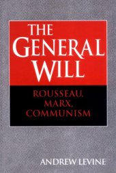 book The General Will: Rousseau, Marx, Communism