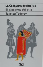 book La conquista de America: el problema del otro (Spanish Edition)