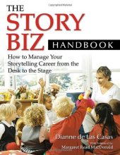 book The Story Biz Handbook: How to Manage Your Storytelling Career from the Desk to the Stage