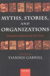 book Myths, Stories, and Organizations: Premodern Narratives for Our Times