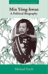 book Min Yong-Hwan: A Political Biography (Hawaii Studies on Korea)