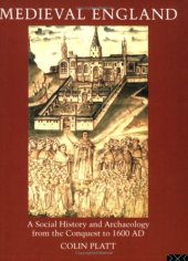 book Medieval England: A Social History and Archaeology from the Conquest to 1600 AD