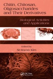 book Chitin, Chitosan, Oligosaccharides and Their Derivatives: Biological Activities and Applications