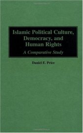 book Islamic Political Culture, Democracy, and Human Rights: A Comparative Study