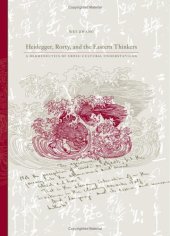 book Heidegger, Rorty, and the Eastern Thinkers: A Hermeneutics of Cross-cultural Understanding