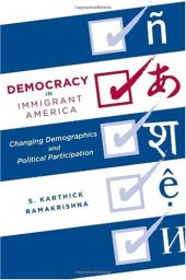 book Democracy in Immigrant America: Changing Demographics and Political Participation