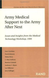 book Army Medical Support to the Army after Next: Issues and Insights from the Medical Technology Workshop