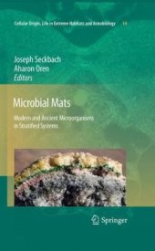 book Microbial Mats: Modern and Ancient Microorganisms in Stratified Systems