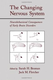 book The Changing Nervous System: Neurobehavioral Consequences of Early Brain Disorders