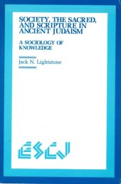 book Society, the Sacred and Scripture in Ancient Judaism: A Sociology of Knowledge