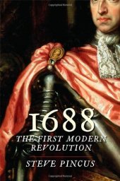 book 1688: The First Modern Revolution (The Lewis Walpole Series in Eighteenth-C)