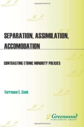 book Separation, Assimilation, or Accommodation: Contrasting Ethnic Minority Policies