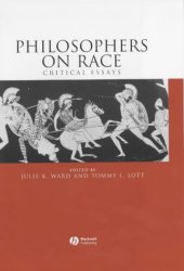 book Philosophers on Race: Critical Essays