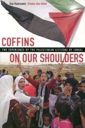 book Coffins on Our Shoulders: The Experience of the Palestinian Citizens of Israel