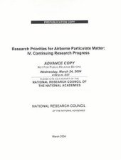 book Research Priorities for Airborne Particulate Matter IV: Continuing Research Progress