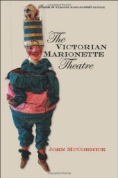 book The Victorian Marionette Theatre (Studies Theatre Hist & Culture)