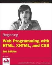 book Beginning Web Programming with HTML, XHTML, and CSS (Wrox Programmer to Programmer)