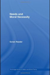 book Needs and Moral Necessity (Routledge Studies in Ethics and Moral Theory)