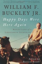 book Happy Days Were Here Again: Reflections of a Libertarian Journalist