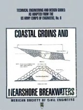 book Coastal Groins and Nearshore Breakwaters (Technical Engineering and Design Guides As Adapted from the Us Army Corps of Engineers, No 6)