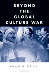 book Beyond the Global Culture War (Global Horizons)