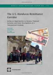 book The U.S.-Honduras Remittance Corridor: Acting on Opportunities to Increase Financial Inclusion and Foster Development of a Transnational Economy (World Bank Working Papers)