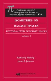 book Isometries on Banach Spaces: Vector-valued Function Spaces and Operator Spaces, Volume Two (Chapman and Hall  Crc Monographs and Surveys in Pure and Applied Mathematics)