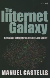 book The Internet galaxy: reflections on the Internet, business, and society