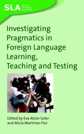 book Investigating Pragmatics in Foreign Language Learning, Teaching and Testing (Second Language Acquisition)