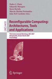 book Reconfigurable Computing: Architectures, Tools and Applications: Third International Workshop, ARC 2007, Mangaratiba, Brazil, March 27-29, 2007, Proceedings ... Computer Science and General Issues)