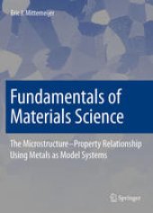 book Fundamentals of Materials Science: The Microstructure–Property Relationship Using Metals as Model Systems