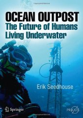 book Ocean Outpost: The Future of Humans Living Underwater