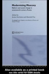 book Modernizing Muscovy: Reform and Social Change in Seventeenth Century Russia (Routledgecurzon Studies on the History of Russia and Eastern Europe, 1)