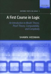 book A First Course in Logic: An Introduction to Model Theory, Proof Theory, Computability, and Complexity