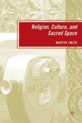 book Religion, Culture, and Sacred Space