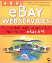 book Mining eBay Web Services: Building Applications with the eBay API