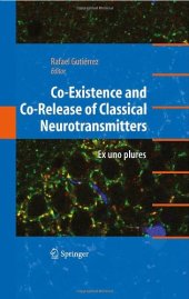 book Co-Existence and Co-Release of Classical Neurotransmitters: Ex uno plures