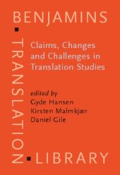 book Claims, Changes and Challenges in Translation Studies: Selected Contributions from the EST Congress, Copenhagen 2001 (Benjamins Translation Library)