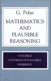 book Patterns of Plausible Inference (Mathematics and Plausible Reasoning) (v. 2)