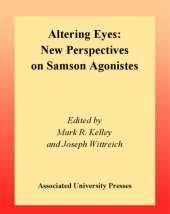 book Altering Eyes: New Perspectives on Samson Agonistes