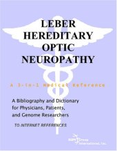 book Leber Hereditary Optic Neuropathy - A Bibliography and Dictionary for Physicians, Patients, and Genome Researchers