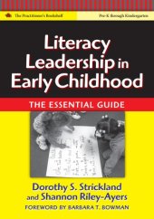 book Literacy Leadership in Early Childhood: The Essential Guide (Language and Literacy Series)